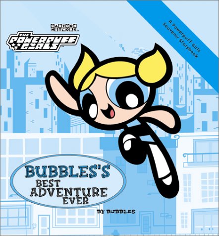 Stock image for Powerpuff Girls Souvenir Storybook #02: Bubbles' Best Adventure Ever (Powerpuff, Souvenir Storybook) for sale by Wonder Book