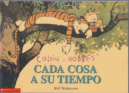 Beispielbild fr Calvin y Hobbes: Cada Cosa a Su Tiempo (Calvin and Hobbes: The Days Are Just Packed) zum Verkauf von Better World Books