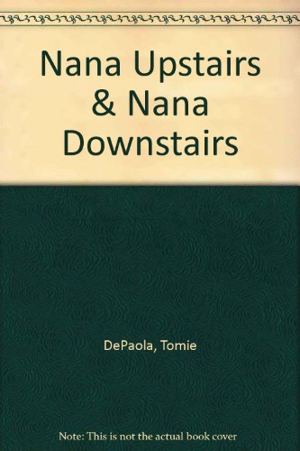 Imagen de archivo de Nana Upstairs and Nana Downstairs a la venta por A Good Read, LLC