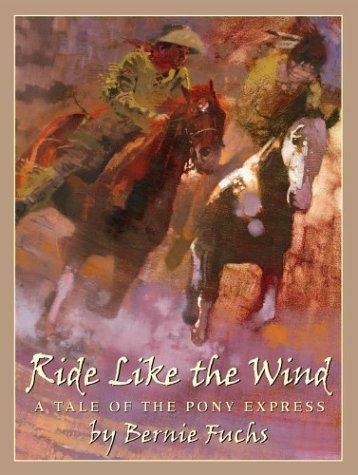 Stock image for Ride Like the Wind : A Tale of the Pony Express for sale by Better World Books