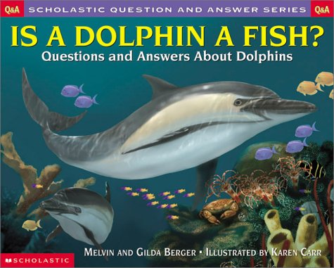 9780439266673: Is a Dolphin a Fish: Questions and Answers About Dolphins (Scholastic Question and Answer Series)