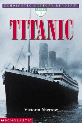 Beispielbild fr Titanic (Scholastic History Readers) zum Verkauf von SecondSale