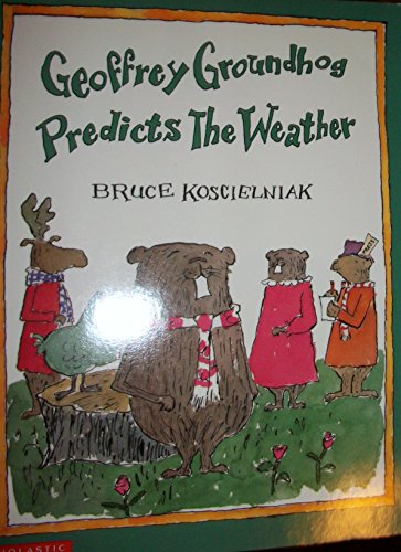 Beispielbild fr Geoffrey Groundhog predicts the weather zum Verkauf von Better World Books