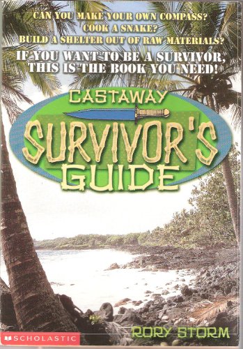 Castaway survivor's guide (9780439271516) by Storm, Rory
