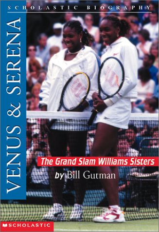 Imagen de archivo de Venus & Serena: The Grand Slam Williams Sisters (Scholastic Biography) a la venta por SecondSale