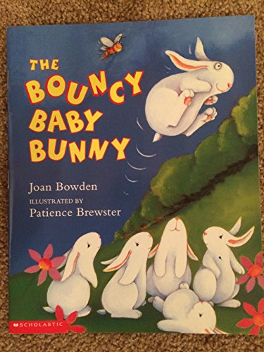 The bouncy baby bunny (9780439271554) by Joan Bowden