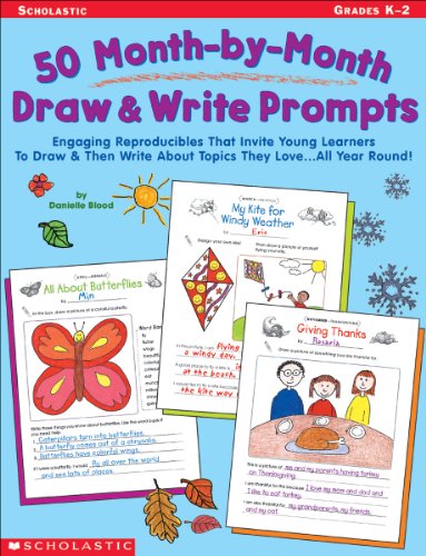 Stock image for 50 Month-by-Month Draw and Write Prompts: Engaging Reproducibles That Invite Young Learners To Draw & Then Write About Topics They Love.All Year Round! for sale by SecondSale