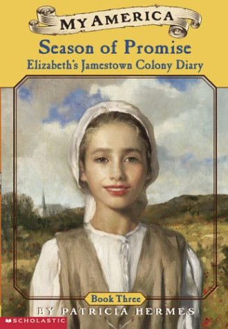 Beispielbild fr My America: Season Of Promise: Elizabeth's Jamestown Colony Diary, Book Three zum Verkauf von Gulf Coast Books