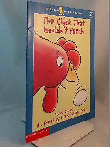 9780439272865: The chick that wouldn't hatch (Green Light reader)