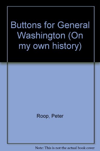 Beispielbild fr Buttons for General Washington (On my own history) zum Verkauf von Better World Books