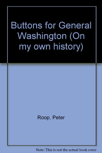 Stock image for Buttons for General Washington (On my own history) for sale by Better World Books