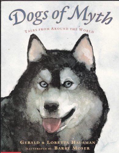 Beispielbild fr Dogs of myth: Tales from around the world zum Verkauf von Better World Books: West
