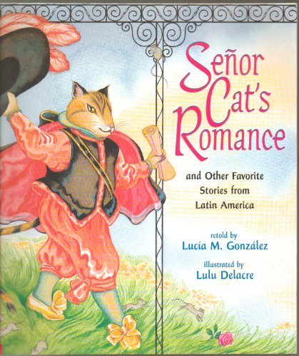 Beispielbild fr Senor Cat's Romance: And Other Favorite Stories from Latin America zum Verkauf von SecondSale