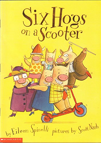 Six Hogs on a Scooter (9780439279062) by Eileen Spinelli