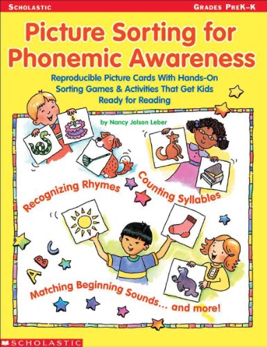 Beispielbild fr Picture Sorting for Phonemic Awareness: Reproducible Picture Cards with Hands-On Sorting Games & Activities That Get Kids Ready for Reading zum Verkauf von BooksRun