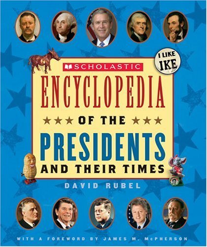 Imagen de archivo de Scholastic Encyclopedia of the Presidents and Their Times a la venta por Better World Books: West