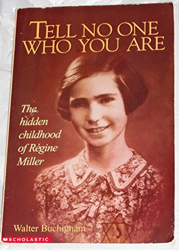 Beispielbild fr Tell no one who you are: The hidden childhood of Re gine Miller zum Verkauf von HPB Inc.