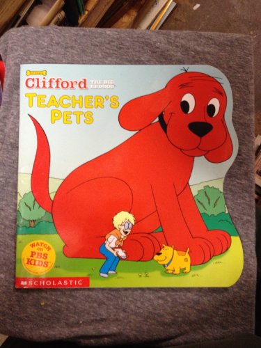 Imagen de archivo de Teachers Pets (Clifford, the Big Red Dog) a la venta por Greener Books