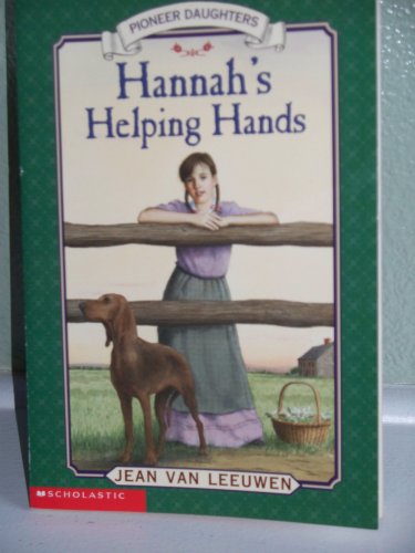 9780439284936: Hannah's Helping Hands - Pioneer Daughters