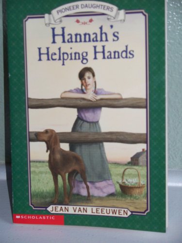 Stock image for Hannah's Helping Hands (Pioneer Daughters) for sale by Better World Books