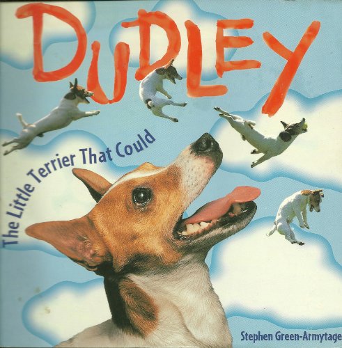 9780439284998: dudley--the-little-terrier-that-could