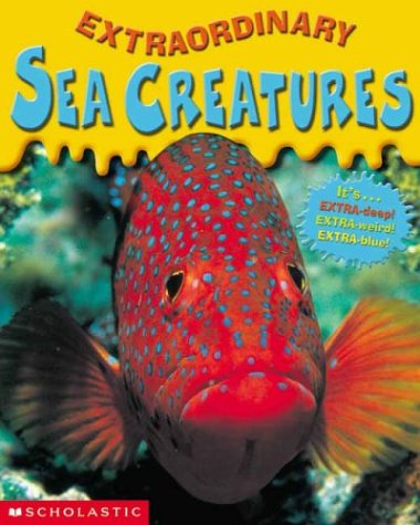 Beispielbild fr Sea Creatures (Extraordinary) zum Verkauf von Wonder Book