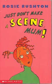 Stock image for Just Don't Make a Scene, Mum! for sale by ThriftBooks-Dallas