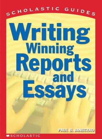 Beispielbild fr Scholastic Guide Writing Winning Reports and Essays (Scholastic Guide) zum Verkauf von SecondSale