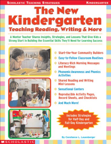 Imagen de archivo de The The New Kindergarten: Teaching Reading, Writing & More: A Mentor Teacher Shares Insights, Strategies, and Lessons That Give Kids a Strong Start in . Success (Scholastic Teaching Strategies) a la venta por Wonder Book