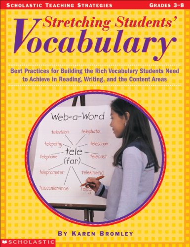 Beispielbild fr Stretching Students' Vocabulary: Best Practices for Building the Rich Vocabulary Students Need to Achieve in Reading, Writing, and the Content Areas. zum Verkauf von ThriftBooks-Atlanta