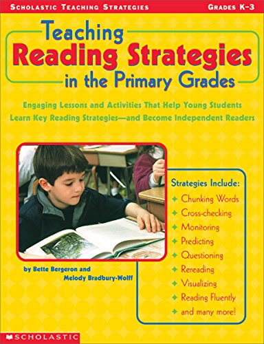 Stock image for Teaching Reading Strategies In The Primary Grades: Engaging Lessons and Activities That Help Young Students Learn Key Reading Strategies?and Become Independent Readers for sale by SecondSale