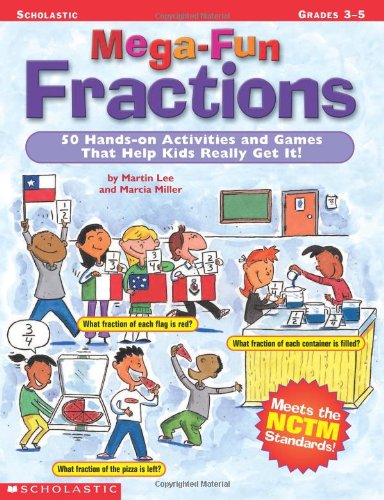 Imagen de archivo de Mega-fun Fractions: 50 Hands-on Activities and Games That Help Kids Really Get It! a la venta por SecondSale