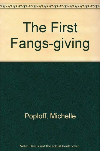Beispielbild fr The First Fangs-Giving zum Verkauf von Better World Books