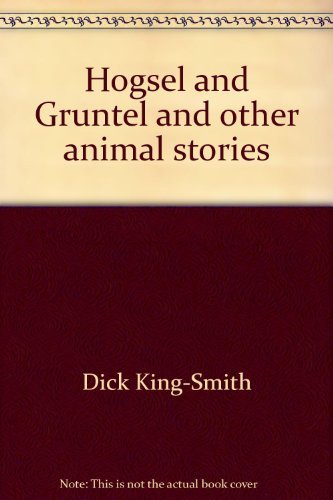 Stock image for Hogsel and Gruntel and other animal stories for sale by Better World Books
