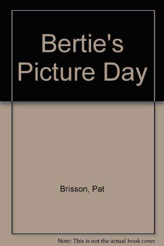 Imagen de archivo de Bertie's Picture Day a la venta por ThriftBooks-Atlanta