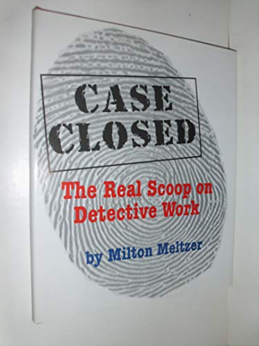 Case Closed: The Real Scoop On Detective Work (9780439293150) by Meltzer, Milton