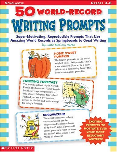 Beispielbild fr 50 World-Record Writing Prompts: Super-Motivating, Reproducible Prompts That Use Amazing World Records as Springboards to Great Writing zum Verkauf von Wonder Book