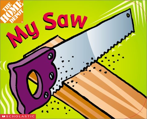 Beispielbild fr Home Depot: My Saw (board Book) zum Verkauf von Wonder Book