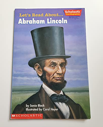Stock image for Let's Read About-- Abraham Lincoln (Scholastic First Biographies) for sale by SecondSale