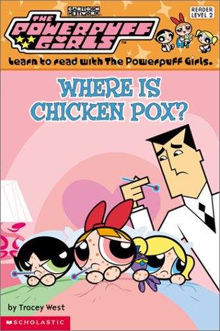 Stock image for Powerpuff Girls Reader #03: Where Is Chicken Pox? for sale by DENNIS GALLEMORE