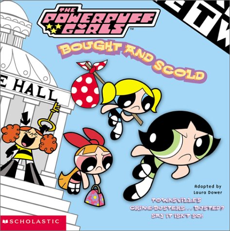 Beispielbild fr Powerpuff Girls 8x8 #08: Bought And Scold zum Verkauf von SecondSale