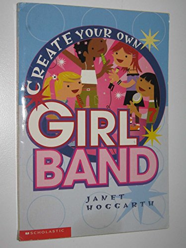 Stock image for Create Your Own Girl Band for sale by ThriftBooks-Atlanta
