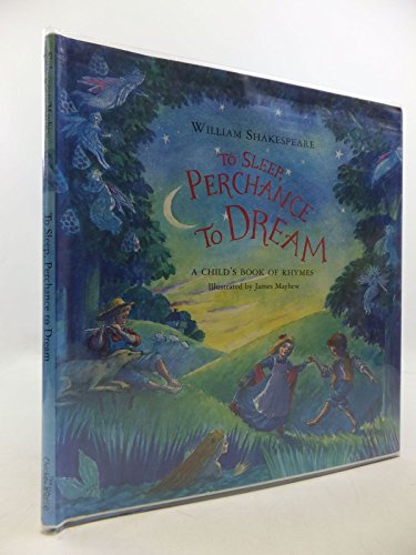 9780439296557: To Sleep, Perchance to Dream: A Child's Book of Rhymes