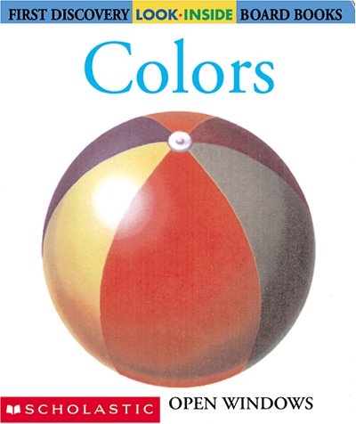 Colors (Look-Inside) (9780439297271) by Valat, Pierre-Marie; Denega, Danielle