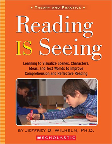 Imagen de archivo de Reading Is Seeing : Learning to Visualize Scenes, Characters, Ideas and Text Worlds to Improve Comprehension and Reflective Reading a la venta por Better World Books