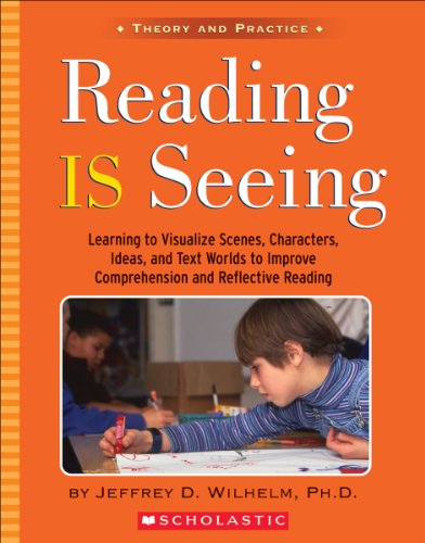 Stock image for Reading Is Seeing : Learning to Visualize Scenes, Characters, Ideas and Text Worlds to Improve Comprehension and Reflective Reading for sale by Better World Books