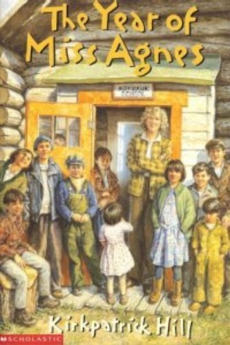 the year of miss agnes by kirkpatrick hill the year of miss agnes by kirkpatrick hill