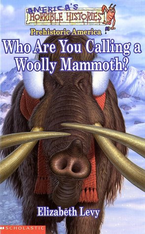 Stock image for Who Are You Calling a Woolly Mammoth? for sale by Better World Books