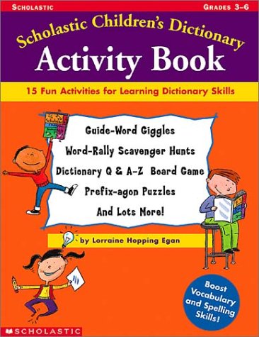 Scholastic Children's Dictionary Activity Book (9780439304634) by Egan, Lorraine Hopping