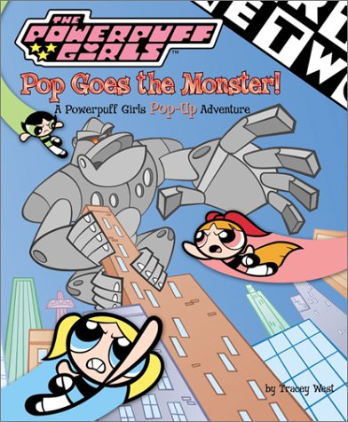 Stock image for Powerpuff Girls: Pop Goes The Monster (pop-up Book) for sale by Hawking Books